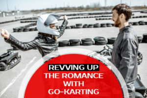 When is go-karting a good date idea