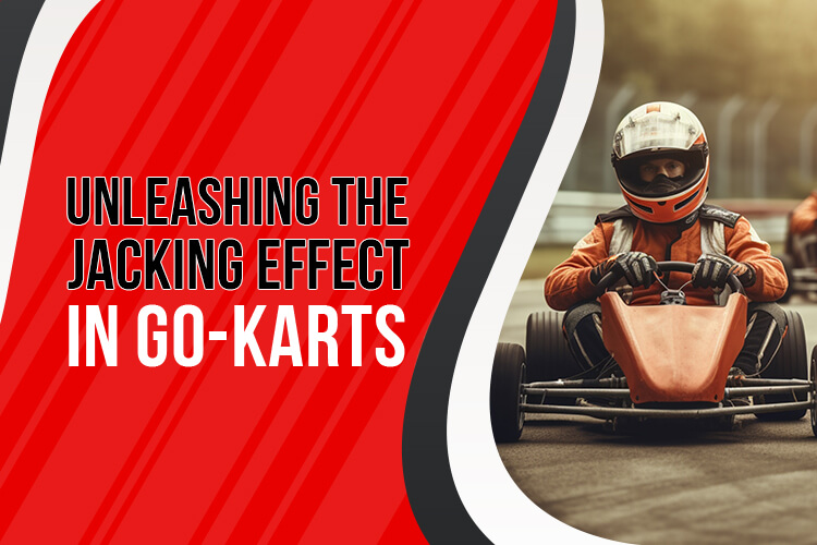 the Jacking effect in go kart racing